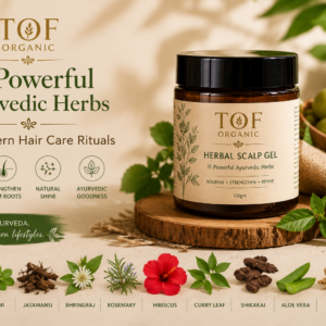 TOF Organics Ayurvedic Herbal Scalp Gel 11 Powerful Herbs for Scalp Nourishment & Healthy-Looking Hair